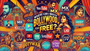 Where Can I Watch Bollywood Movies for Free?