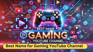 Best Name for Gaming YouTube Channel
