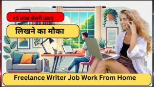 Freelance Writer Job Work From Home